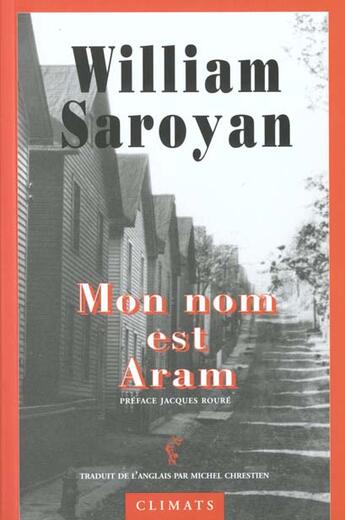 Couverture du livre « Mon nom est aram » de William Sorayan aux éditions Climats