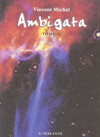 Couverture du livre « Ambigata Tome 2 » de Vincent Michel aux éditions L'atalante