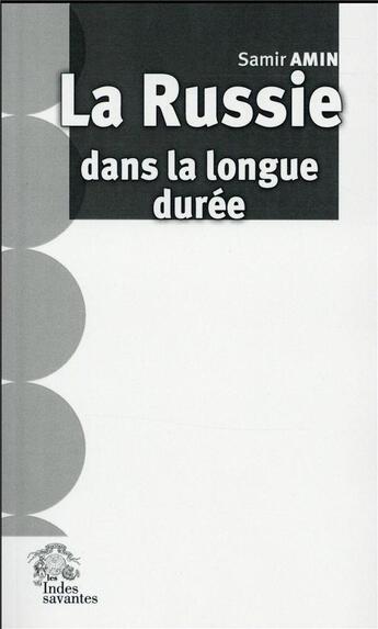 Couverture du livre « La russie dans la longue duree » de Les Indes Savantes aux éditions Les Indes Savantes