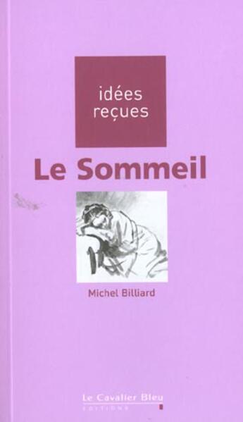 Couverture du livre « Le sommeil » de Billiard M aux éditions Le Cavalier Bleu