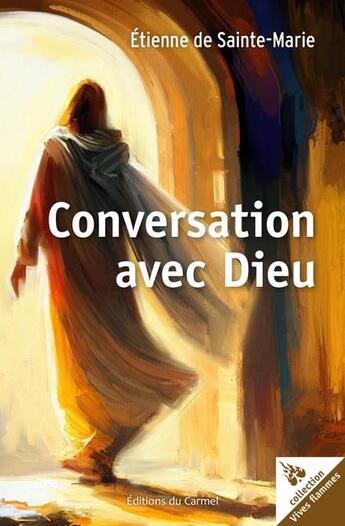 Couverture du livre « Conversation avec Dieu » de Etienne De Sainte-Ma aux éditions Carmel