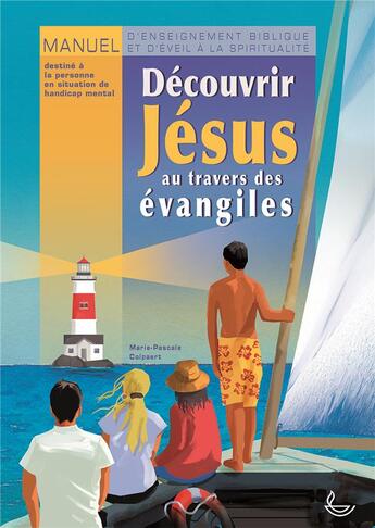 Couverture du livre « Découvrir Jésus au travers des Évangiles » de Marie Pascale Colpae aux éditions Ligue Pour La Lecture De La Bible