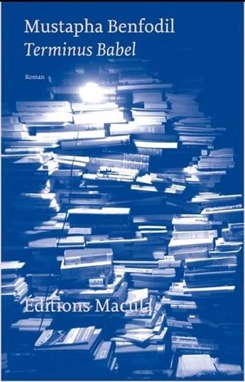 Couverture du livre « Terminus babel » de Mustapha Benfodil aux éditions Macula