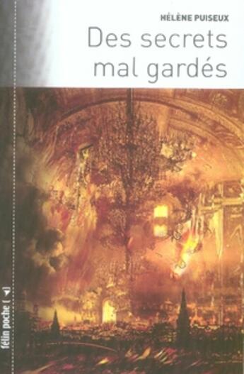 Couverture du livre « Des secrets mal gardés » de Helene Puiseux aux éditions Felin