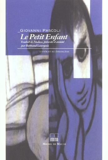 Couverture du livre « Petit enfant (le) » de Giovanni Pascoli aux éditions Michel De Maule