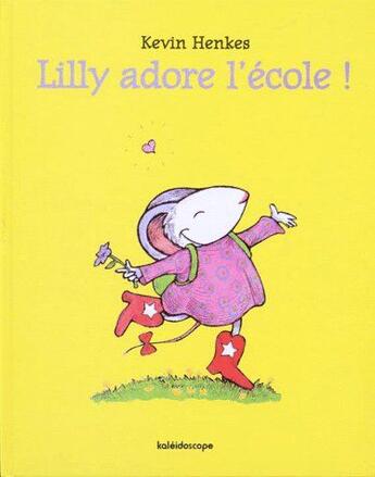 Couverture du livre « Lily adore l ecole » de Henkes Kevin aux éditions Kaleidoscope