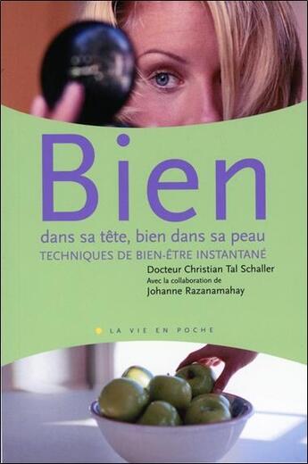 Couverture du livre « Bien dans sa tete, bien dans sa peau - techniques de bien-etre instantane » de Razanamahay-Schaller aux éditions Vivez Soleil