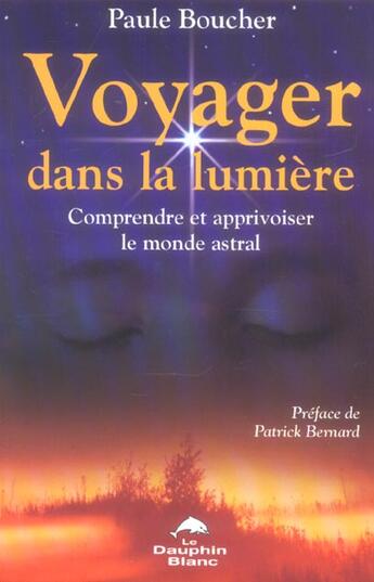 Couverture du livre « Voyager dans la lumiere » de Paule Boucher aux éditions Dauphin Blanc