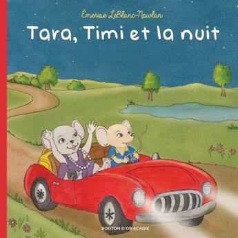 Couverture du livre « Tara, timi et la nuit » de Leblanc-Nowlan Emeri aux éditions Bouton D'or Acadie