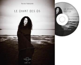 Couverture du livre « Le chant des os » de Renee Robitaille aux éditions Planete Rebelle