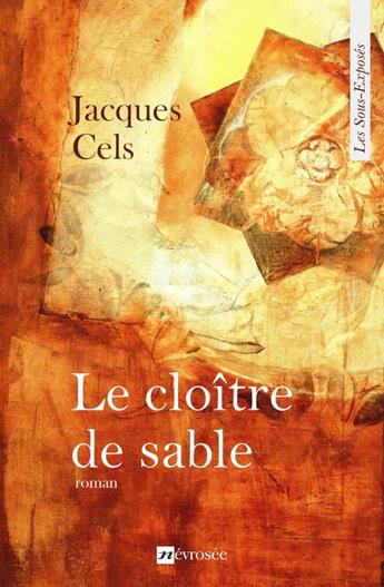 Couverture du livre « Le cloitre de sable » de Jacques Cels aux éditions Nevrosee