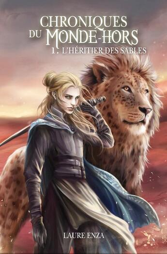 Couverture du livre « L'héritier des sables : Chroniques du Monde-Hors (1) » de Laure Enza aux éditions Laure Enza