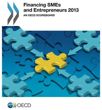 Couverture du livre « Financing SMEs and entrepreneurs 2013 ; an OECD scoreboard » de Ocde aux éditions Ocde