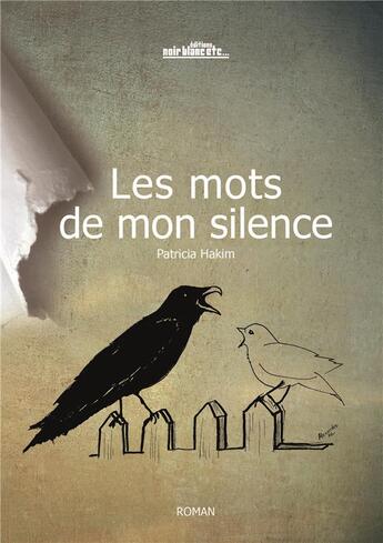 Couverture du livre « Mots de mon silence (les) » de Patricia Hakim aux éditions Noir Blanc Et Caetera