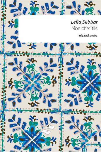 Couverture du livre « Mon cher fils » de Leila Sebbar aux éditions Elyzad