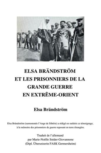 Couverture du livre « Elsa Brändstrom et les prisonniers de la Grande Guerre en Extreme-Orient » de Elsa Brandstrom aux éditions Librinova