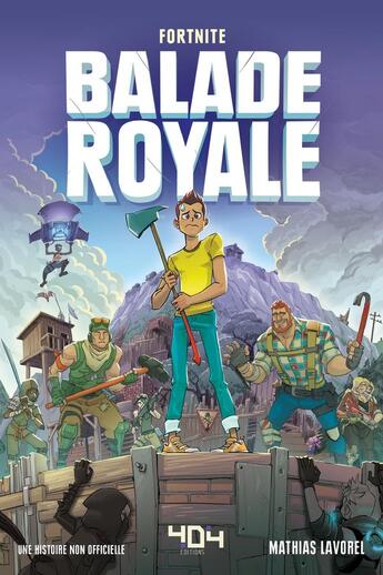 Couverture du livre « Fortnite - balade royale Tome 1 » de Mathias Lavorel et Saboten aux éditions 404 Editions