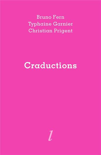 Couverture du livre « Craductions » de Christian Prigent aux éditions Lurlure