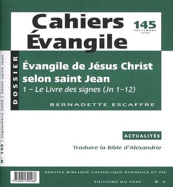 Couverture du livre « Cahiers Evangile numéro 145 Evangile de Jésus Christ selon saint Jean 2 » de Escaffre Bernadette aux éditions Cerf