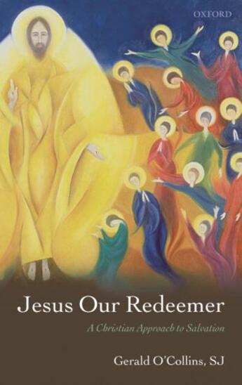 Couverture du livre « Jesus Our Redeemer: A Christian Approach to Salvation » de O'Collins Sj Gerald aux éditions Oup Oxford