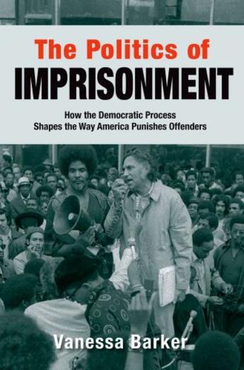 Couverture du livre « The Politics of Imprisonment: How the Democratic Process Shapes the Wa » de Barker Vanessa aux éditions Oxford University Press Usa