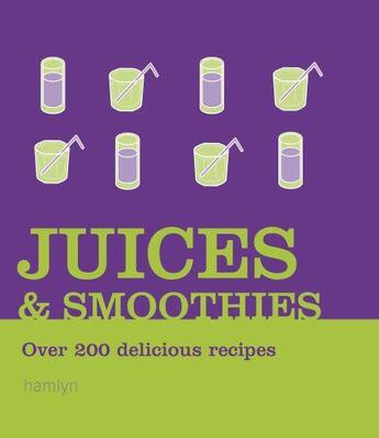 Couverture du livre « Juices & Smoothies » de Hamlyn John aux éditions Octopus Digital