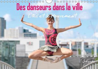 Couverture du livre « Des danseurs dans la ville l il et le mouvement calendrier m - des danseurs expriment toute l » de Vu Dinh N aux éditions Calvendo