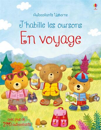 Couverture du livre « J'Habille Les Oursons - En Voyage » de Felicity Brooks aux éditions Usborne