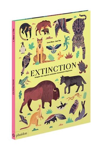 Couverture du livre « Extinction ; les espèces animales récemment disparues en images » de Lucas Riera et Jack Tite aux éditions Phaidon Jeunesse