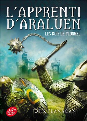 Couverture du livre « L'apprenti d'Araluen Tome 8 ; les rois de Clonmel » de John Flanagan aux éditions Le Livre De Poche Jeunesse