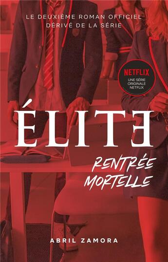 Couverture du livre « Élite t.2 : rentrée mortelle » de Zamora Abril aux éditions Hachette Romans