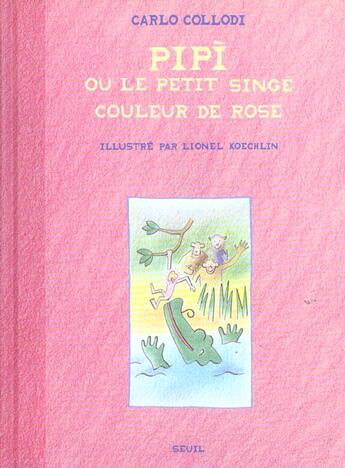 Couverture du livre « Pipi Ou Le Petit Singe Couleur De Rose » de Collodi/Koechlin aux éditions Seuil Jeunesse