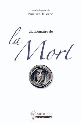 Couverture du livre « Dictionnaire de la mort » de Philippe Di Folco aux éditions Larousse