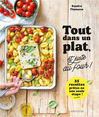 Couverture du livre « Tout dans un plat, et juste au four ! » de Sandra Thomann aux éditions Larousse