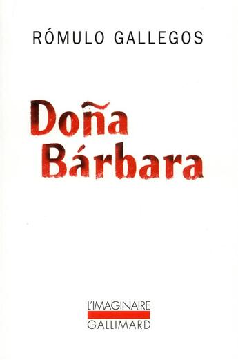 Couverture du livre « Dona Bárbara » de Romulo Gallegos aux éditions Gallimard