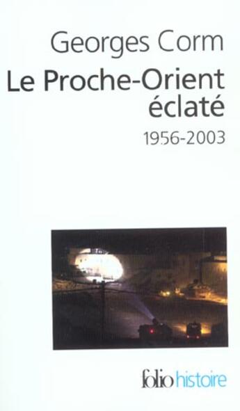 Couverture du livre « Le proche-orient eclate, 1956-2003 - (1956-2003) » de Georges Corm aux éditions Gallimard