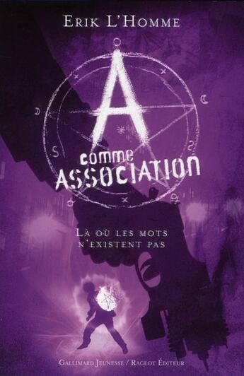 Couverture du livre « A comme association t.5 ; là où les mots n'existent pas » de Erik L'Homme aux éditions Gallimard-jeunesse