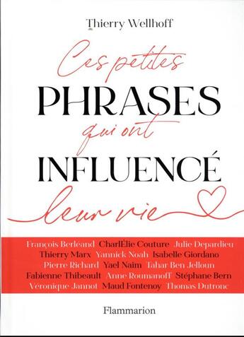 Couverture du livre « Ces petites phrases qui ont influencé leur vie » de Thierry Wellhoff aux éditions Flammarion