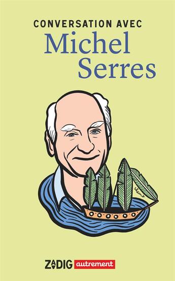 Couverture du livre « Conversation avec Michel Serres » de Michel Serres aux éditions Autrement