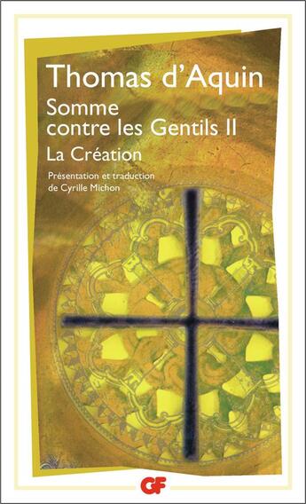 Couverture du livre « Somme contre les gentils Tome 2 ; la création » de Thomas D'Aquin aux éditions Flammarion