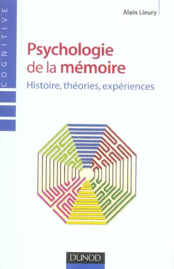 Couverture du livre « Psychologie de la memoire - histoire, theories et experiences » de Alain Lieury aux éditions Dunod