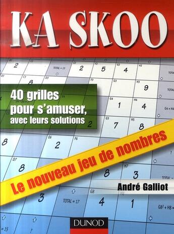 Couverture du livre « Ka Skoo ; le nouveau jeu de nombres » de Galliot aux éditions Dunod