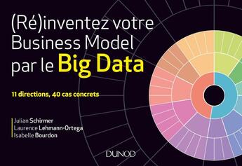 Couverture du livre « Réinventez votre business model par la data » de Laurence Lehmann-Ortega aux éditions Dunod