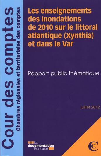 Couverture du livre « Les enseignements des inondations de 2010 sur le littoral atlantique (Xynthia) » de  aux éditions Documentation Francaise