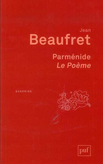 Couverture du livre « Parménide ; le poème (4e édition) » de Jean Beaufret aux éditions Puf