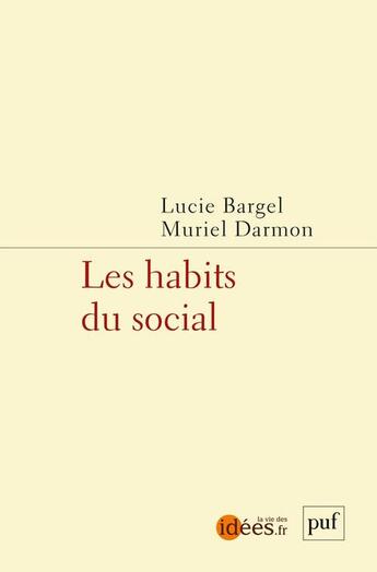 Couverture du livre « Les habits du social » de Muriel Darmon et Lucie Bargel aux éditions Puf