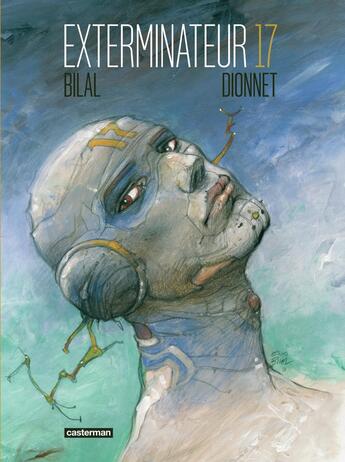 Couverture du livre « Exterminateur 17 » de Enki Bilal et Jean-Pierre Dionnet aux éditions Casterman