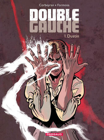 Couverture du livre « Double gauche Tome 1 ; Dustin » de Eric Corbeyran et Formosa aux éditions Dargaud