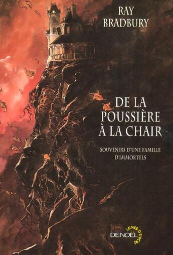 Couverture du livre « De la poussiere a la chair (souvenirs d'une famille d'immortels » de Ray Bradbury aux éditions Denoel