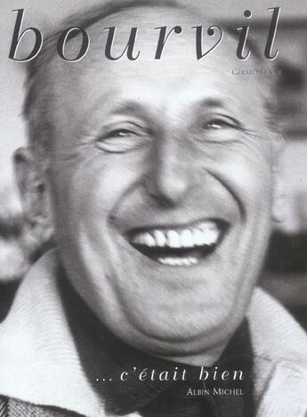 Couverture du livre « Bourvil... c'etait bien » de Gerard Lenne aux éditions Albin Michel